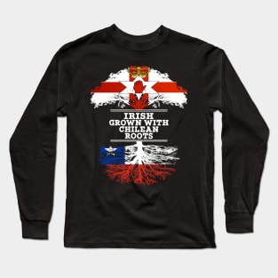 Northern Irish Grown With Chilean Roots - Gift for Chilean With Roots From Chile Long Sleeve T-Shirt